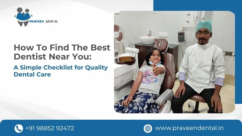 How to Find the Best Dentist Near You: A Simple Checklist for Quality Dental Care